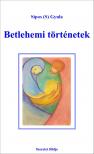 Sípos S. Gyula - Betlehemi történetek