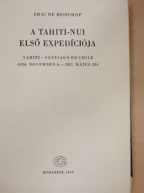 Eric de Bisschop - A Tahiti-Nui első expedíciója [antikvár]