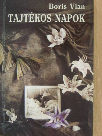 Boris Vian - Tajtékos napok [antikvár]