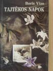 Boris Vian - Tajtékos napok [antikvár]