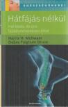 Harris H. McIlwain, Debra Fulghum Bruce - Hátfájás nélkül [antikvár]