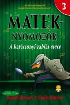 Daniel Kenney, Emily Boever - A karácsonyi rablás esete (Mateknyomozók 3.)