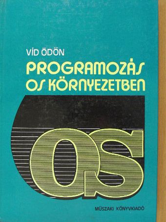 Vid Ödön - Programozás OS környezetben [antikvár]