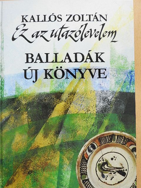 Kallós Zoltán - Ez az utazólevelem [antikvár]