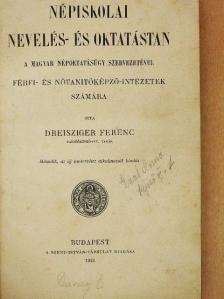 Dreisziger Ferenc - Népiskolai nevelés- és oktatástan [antikvár]