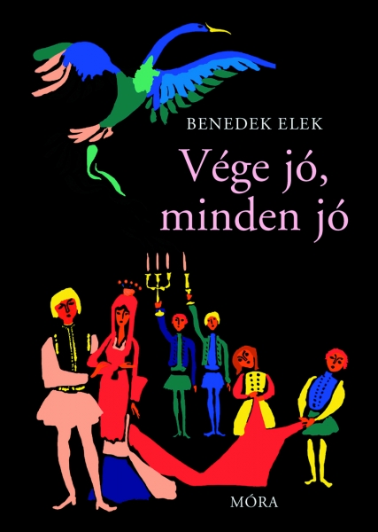 Benedek Elek - Vége jó, minden jó