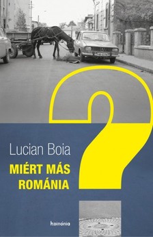 Lucian Boia - Miért más Románia? [eKönyv: epub, mobi]