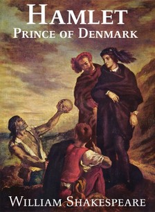William Shakespeare - Hamlet, Prince of Denmark [eKönyv: epub, mobi]
