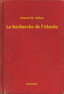 Honoré de Balzac - La Recherche de l'Absolu [eKönyv: epub, mobi]