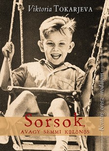 Viktoria Tokarjeva - Sorsok, avagy semmi különös [eKönyv: epub, mobi]