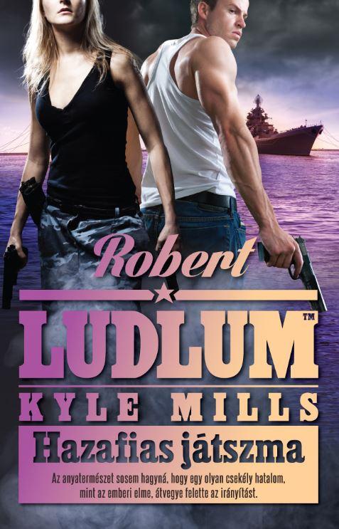ROBERT LUDLUM ,  KYLE MILLS - HAZAFIAS JÁTSZMA