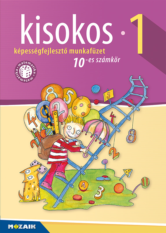 LÁZÁR KÁLMÁNNÉ - MS-1541V Kisokos 1. - Képességfejlesztő matematika munkafüzet (10-es számkör) (Digitális extrákkal)