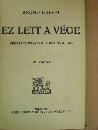 Bruno Brehm - Ez lett a vége [antikvár]