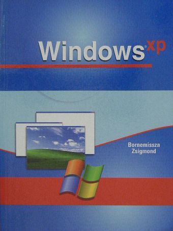 Bornemissza Zsigmond - Windows XP [antikvár]