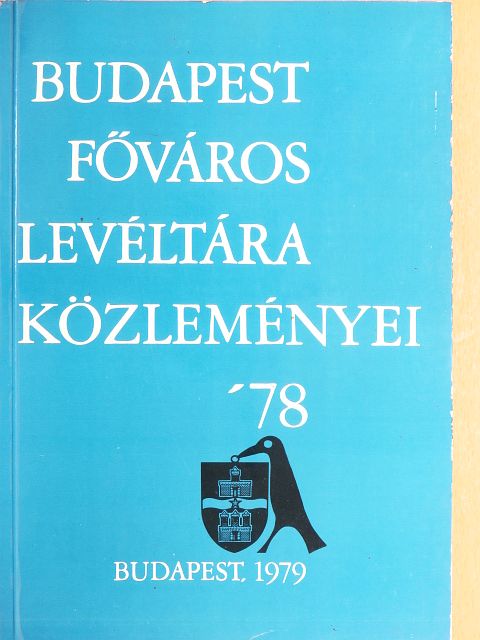 C. Harrach Erzsébet - Budapest főváros levéltára közleményei '78 [antikvár]
