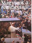 Fonyódi Ottó - Magyarok a Szentatyánál [antikvár]