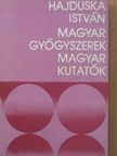 Hajduska István - Magyar gyógyszerek - magyar kutatók [antikvár]