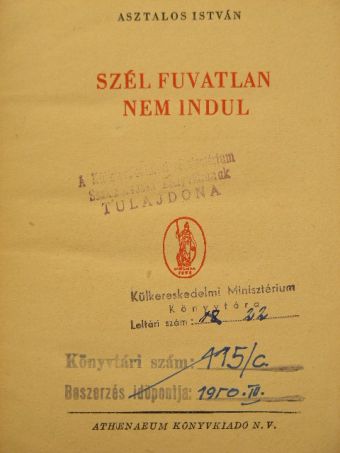 Asztalos István - Szél fuvatlan nem indul [antikvár]