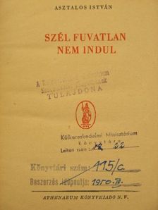 Asztalos István - Szél fuvatlan nem indul [antikvár]