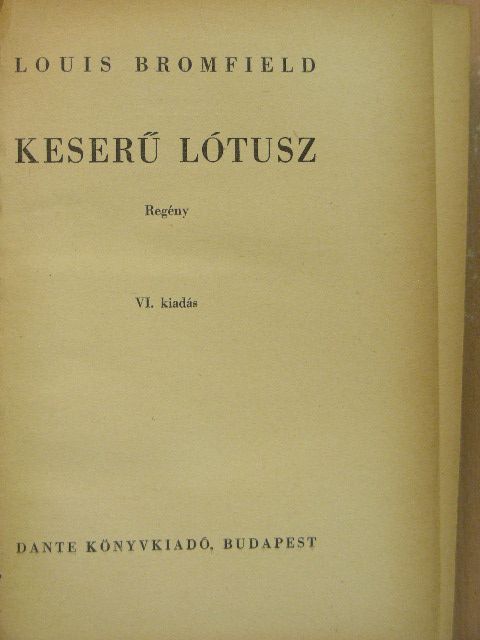 Louis Bromfield - Keserű Lótusz [antikvár]