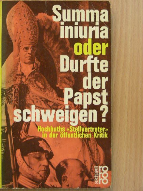 Dieter Hildebrandt - Summa iniuria oder Durfte der Papst schweigen? [antikvár]