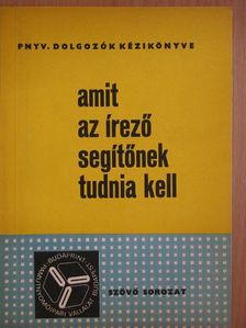 Malovits Károly - Amit az írező segítőnek tudnia kell [antikvár]