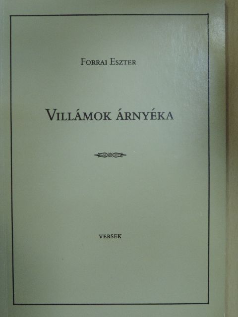 Forrai Eszter - Villámok árnyéka [antikvár]