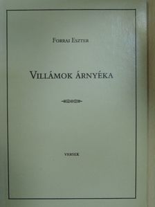 Forrai Eszter - Villámok árnyéka [antikvár]