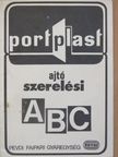 Baranyai Kálmán - Portplast ajtószerelési ABC [antikvár]