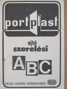 Baranyai Kálmán - Portplast ajtószerelési ABC [antikvár]