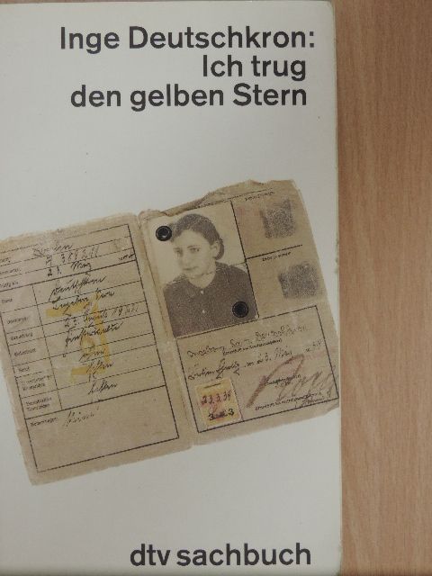 Inge Deutschkron - Ich trug den gelben Stern [antikvár]