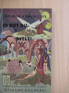Abraham a Sancta Clara - So bist du, Welt! [antikvár]