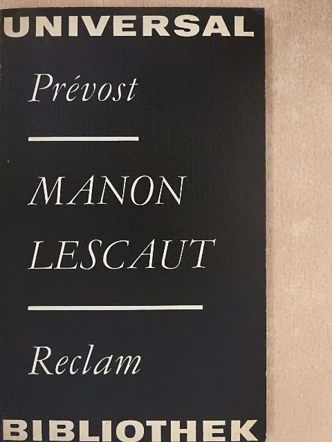 Abbé Prévost - Geschichte des Chevalier Des Grieux und Der Manon Lescaut [antikvár]