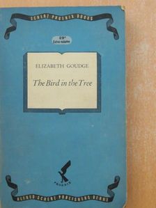 Elizabeth Goudge - The bird in the tree [antikvár]