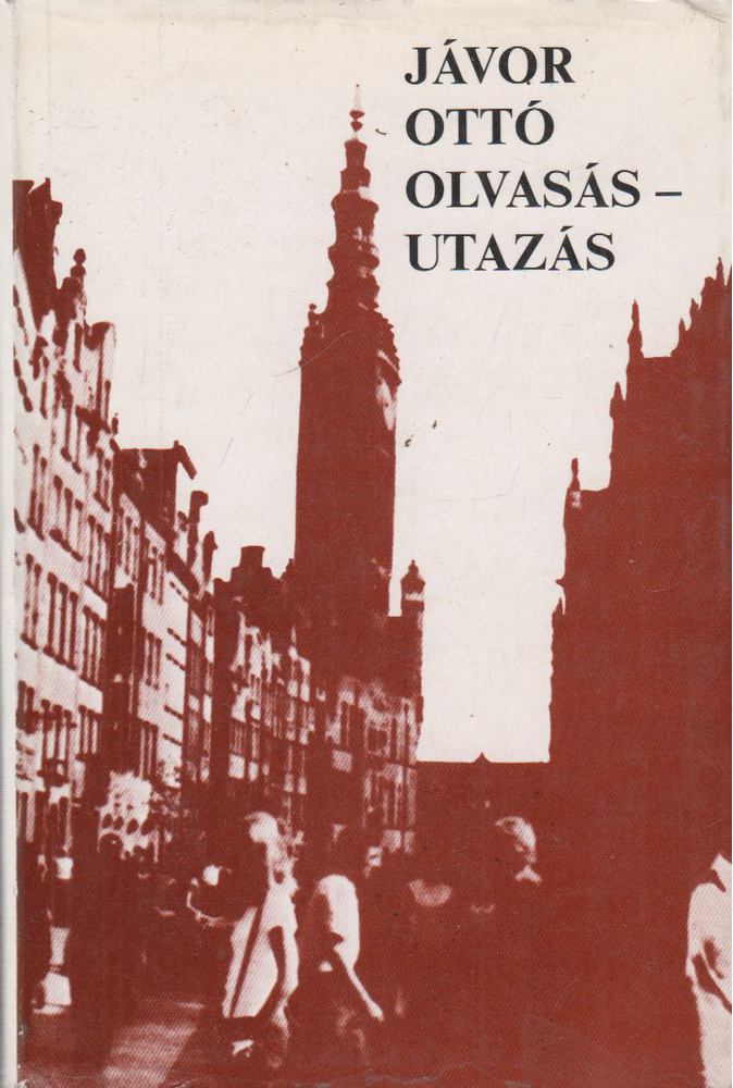 JÁVOR OTTÓ - Olvasás-utazás [antikvár]