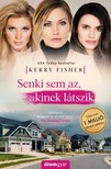 Kerry Fisher - Senki sem az, akinek látszik [eKönyv: epub, mobi]