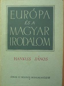 Hankiss János - Európa és a magyar irodalom [antikvár]