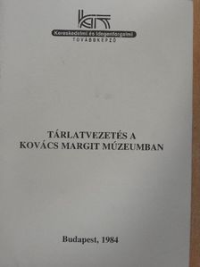 Varga Lászlóné - Tárlatvezetés a Kovács Margit Múzeumban  [antikvár]