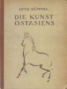 Otto Kümmel - Die Kunst Ostasiens [antikvár]