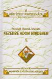 Kezedbe adom mindenem 1. [antikvár]