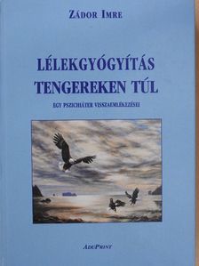 Zádor Imre - Lélekgyógyítás tengereken túl (dedikált példány) [antikvár]