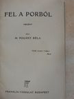 M. Pogány Béla - Fel a porból [antikvár]