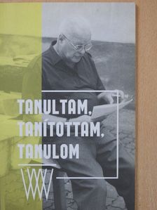 Verbényi József - Tanultam, tanítottam, tanulom (dedikált példány) [antikvár]