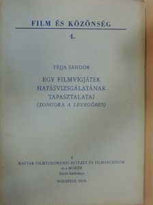 Féjja Sándor - Egy filmvígjáték hatásvizsgálatának tapasztalatai [antikvár]