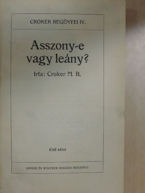 Croker M. B. - Asszony-e vagy leány? I-III. [antikvár]