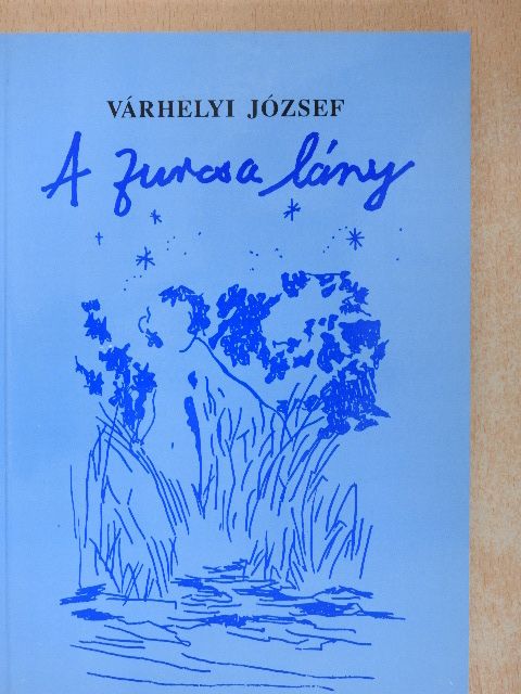 Várhelyi József - A furcsa lány [antikvár]