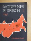 Helger Oleg Vogt - Modernes Russisch 1. [antikvár]