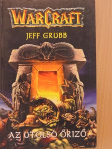 Jeff Grubb - Az utolsó Őriző [antikvár]