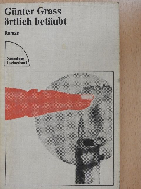 Günter Grass - Örtlich betäubt [antikvár]