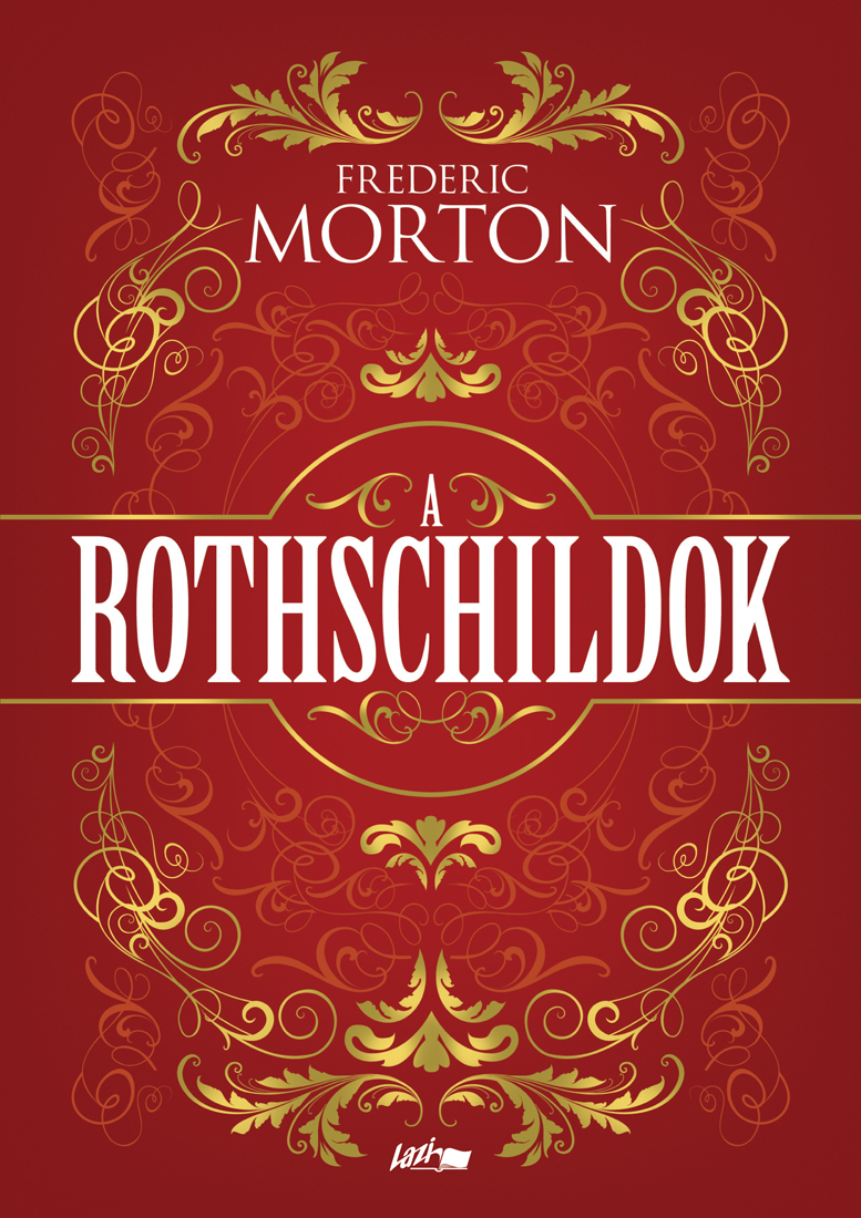 Morton, Frederic - A Rothschildok